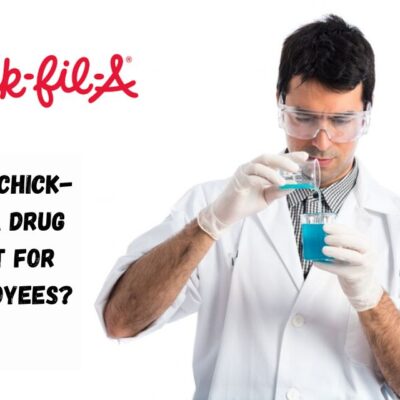 Does Chick-fil-A Drug Test For Employees